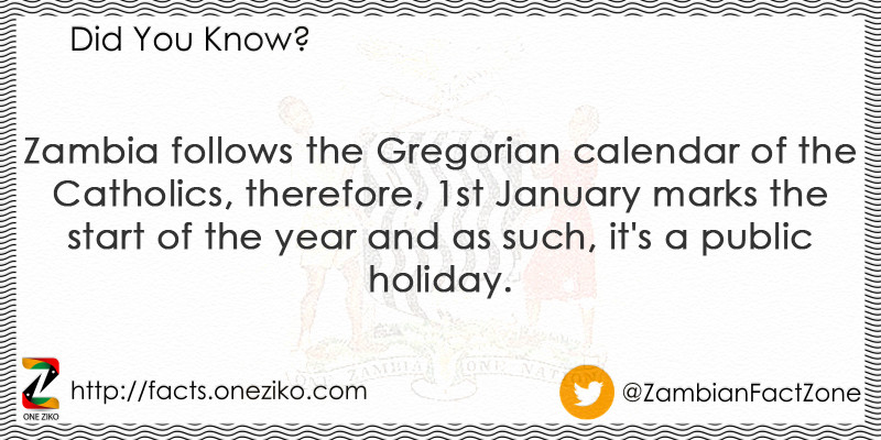 Zambia follows the Gregorian calendar of the Catho...