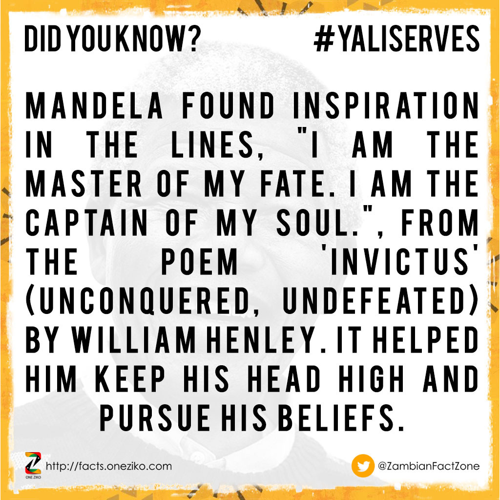 Mandela found inspiration in the lines, "I am the...